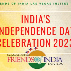 INDIA’S INDEPENDENCE DAY CELEBRATION 2023 – For Members